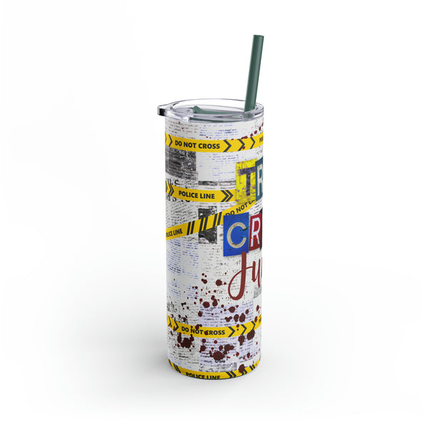 True Crime Junkie Maars Maker Skinny Matte Tumbler, 20oz