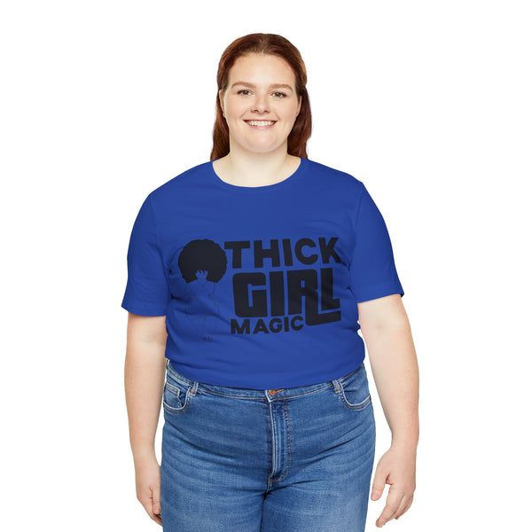"Thick Girl Magic" Plus Size Woman Jersey Short Sleeve Tee T-Shirt