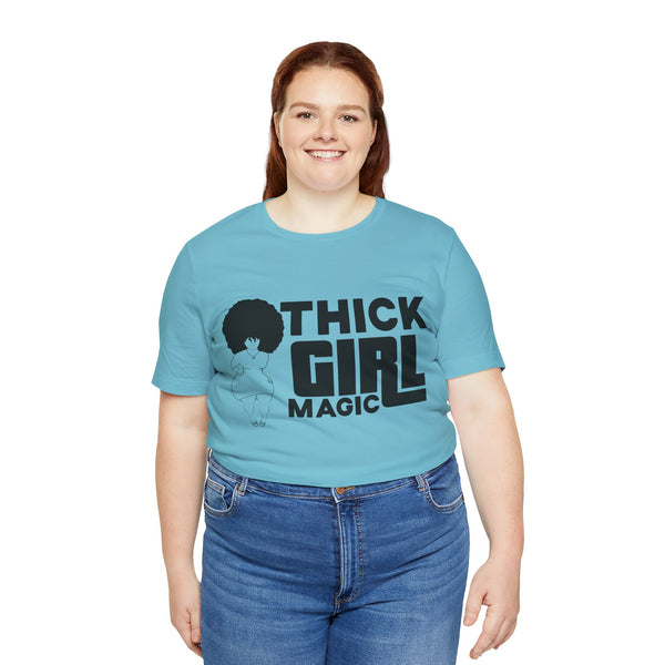 "Thick Girl Magic" Plus Size Woman Jersey Short Sleeve Tee T-Shirt