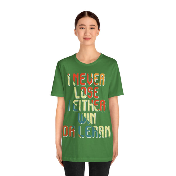 "I Never Lose I Either Win or  I Learn" Plus Size Woman Jersey Short Sleeve Tee T-Shirt