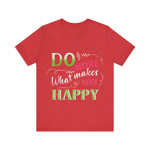 "Do More What Makes You Happy" Plus Size Woman Jersey Short Sleeve Tee T-Shirt