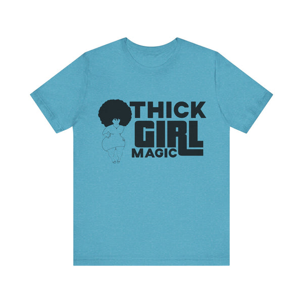 "Thick Girl Magic" Plus Size Woman Jersey Short Sleeve Tee T-Shirt