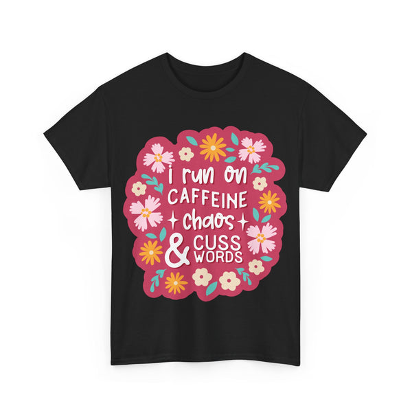 "I run on Caffeine, Chaos & Cuss Words" Plus Size Women Heavy Cotton Tee T-Shirt