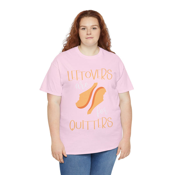 Leftover are for Quitters Plus Size Women Heavy Cotton Tee