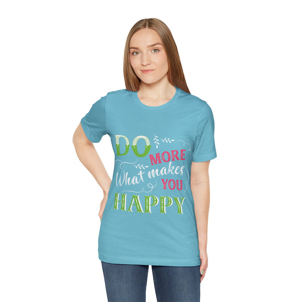 "Do More What Makes You Happy" Plus Size Woman Jersey Short Sleeve Tee T-Shirt