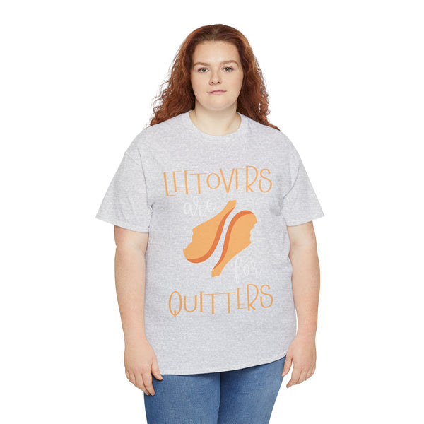 Leftover are for Quitters Plus Size Women Heavy Cotton Tee