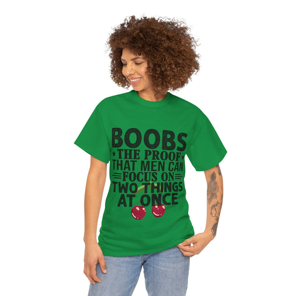"Boobs the proof that Men Can Focus On Two Things at Once" Plus Size Women Heavy Cotton Tee