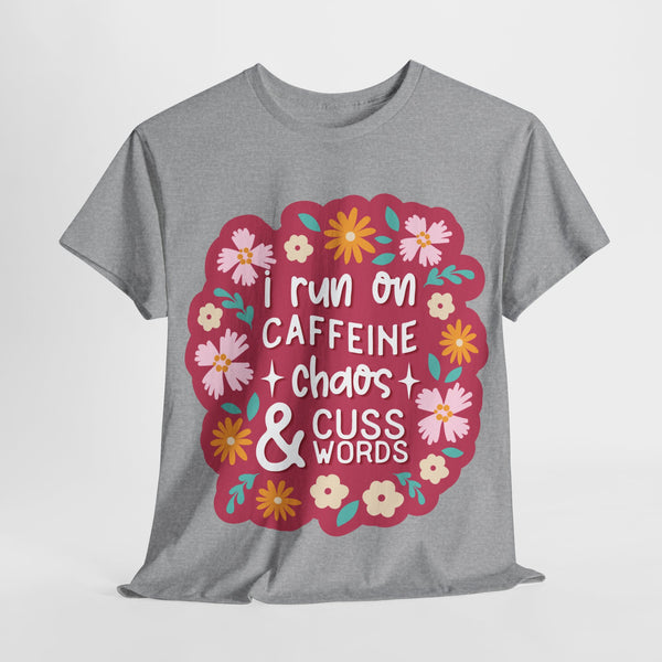 "I run on Caffeine, Chaos & Cuss Words" Plus Size Women Heavy Cotton Tee T-Shirt