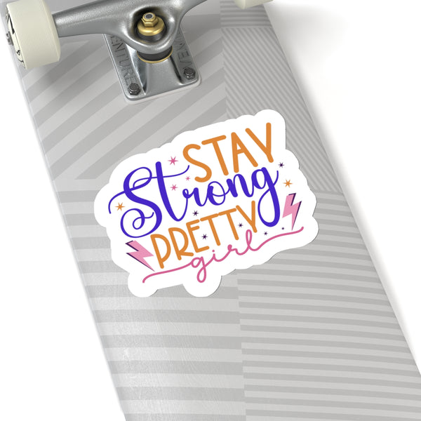 Stay Strong Pretty Kiss-Cut Stickers