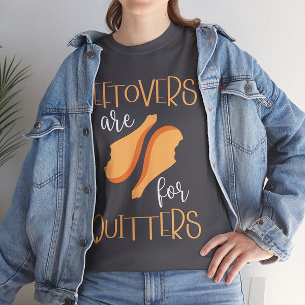 Leftover are for Quitters Plus Size Women Heavy Cotton Tee