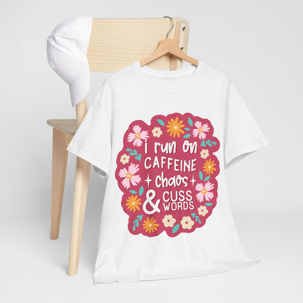 "I run on Caffeine, Chaos & Cuss Words" Plus Size Women Heavy Cotton Tee T-Shirt
