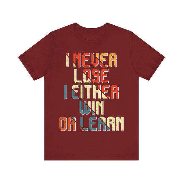 "I Never Lose I Either Win or  I Learn" Plus Size Woman Jersey Short Sleeve Tee T-Shirt