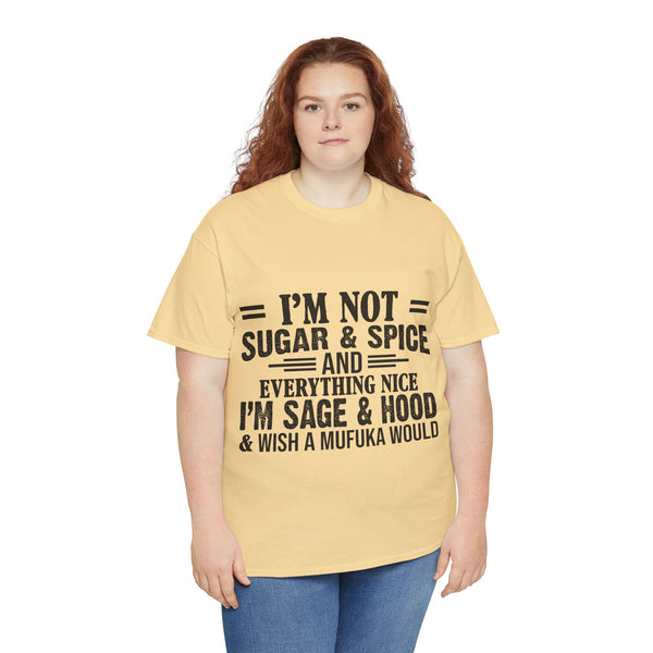 "I'm Not Sugar & Spice" Plus Size Women Heavy Cotton Tee T-shirt