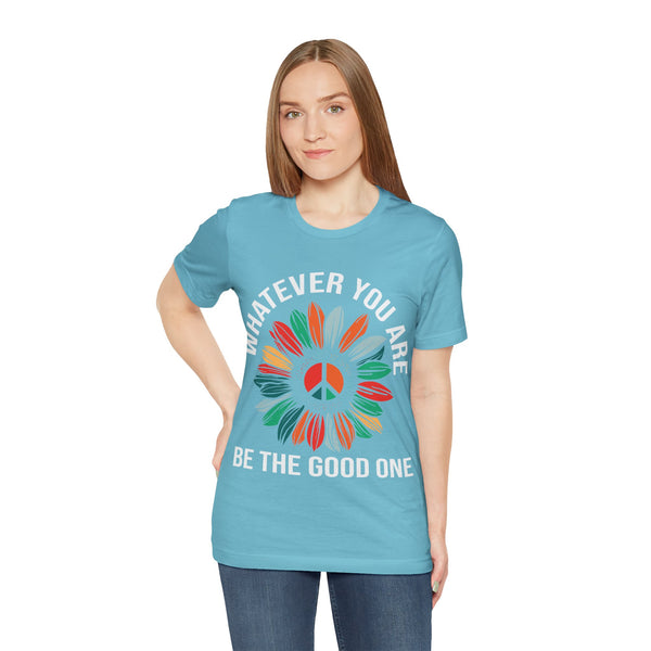 "Whatever You Are Be the Good One" Plus Size Woman Jersey Short Sleeve Tee T-Shirt