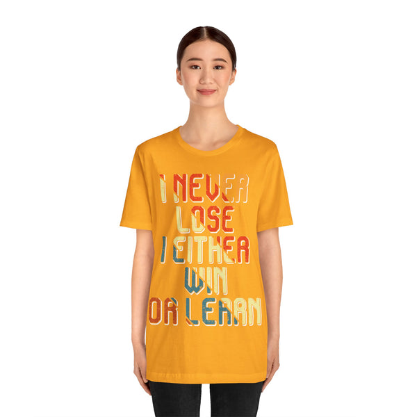 "I Never Lose I Either Win or  I Learn" Plus Size Woman Jersey Short Sleeve Tee T-Shirt