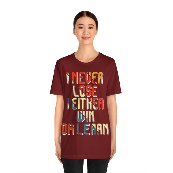 "I Never Lose I Either Win or  I Learn" Plus Size Woman Jersey Short Sleeve Tee T-Shirt