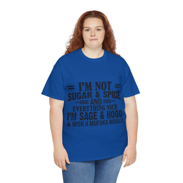 "I'm Not Sugar & Spice" Plus Size Women Heavy Cotton Tee T-shirt