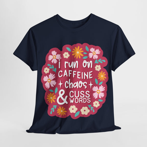 "I run on Caffeine, Chaos & Cuss Words" Plus Size Women Heavy Cotton Tee T-Shirt