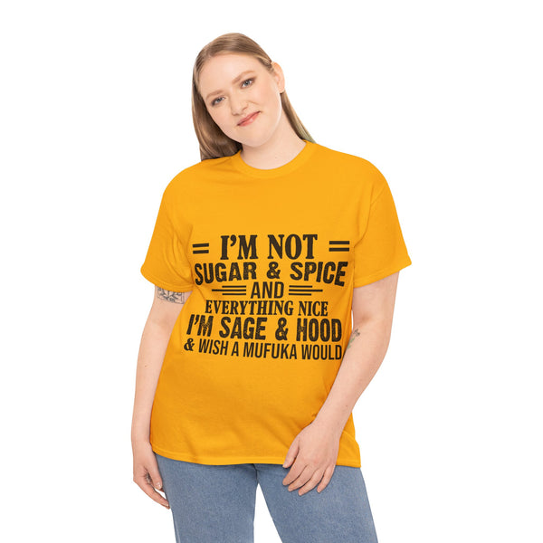 "I'm Not Sugar & Spice" Plus Size Women Heavy Cotton Tee T-shirt