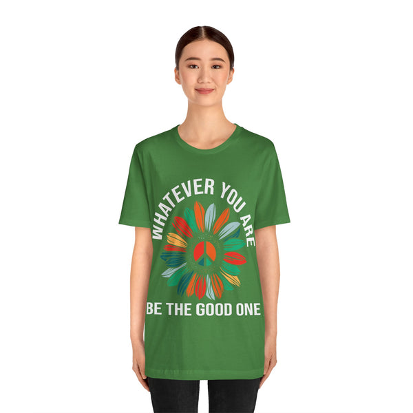 "Whatever You Are Be the Good One" Plus Size Woman Jersey Short Sleeve Tee T-Shirt