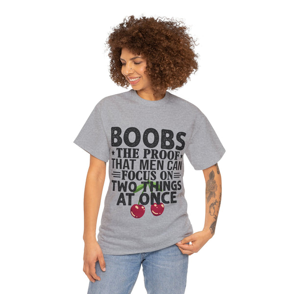 "Boobs the proof that Men Can Focus On Two Things at Once" Plus Size Women Heavy Cotton Tee