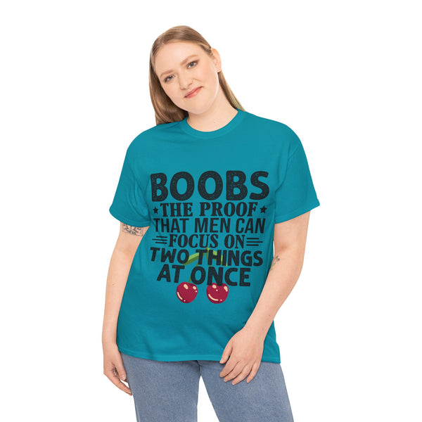 "Boobs the proof that Men Can Focus On Two Things at Once" Plus Size Women Heavy Cotton Tee