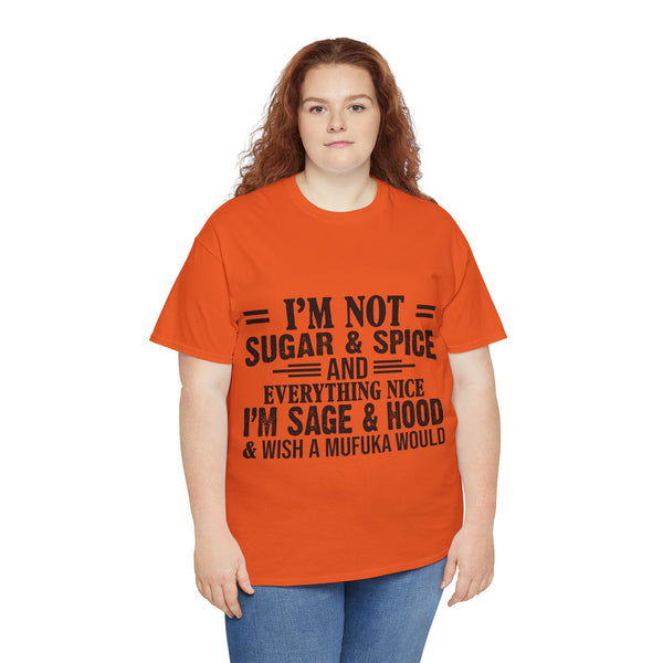 "I'm Not Sugar & Spice" Plus Size Women Heavy Cotton Tee T-shirt
