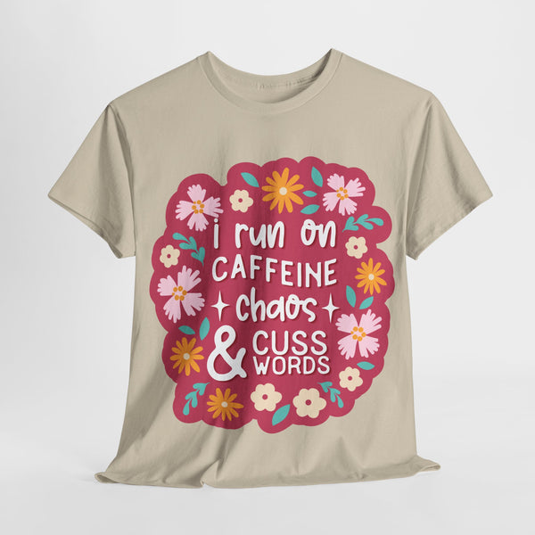 "I run on Caffeine, Chaos & Cuss Words" Plus Size Women Heavy Cotton Tee T-Shirt