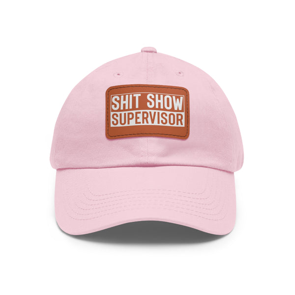 Sh*t Show Supervisor Ladies Hat with Leather Patch