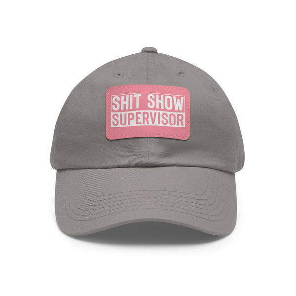Sh*t Show Supervisor Ladies Hat with Leather Patch