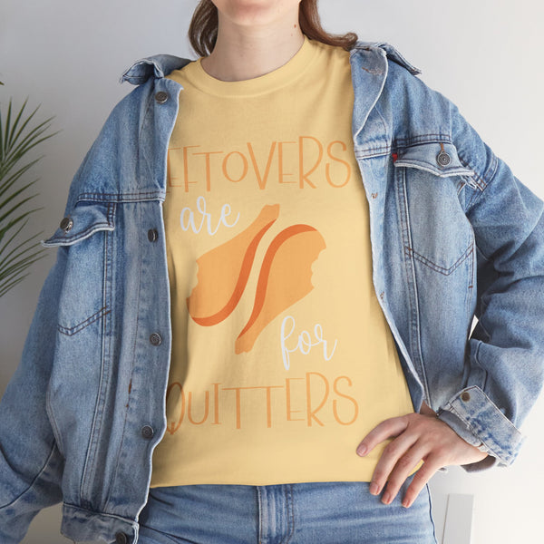 Leftover are for Quitters Plus Size Women Heavy Cotton Tee