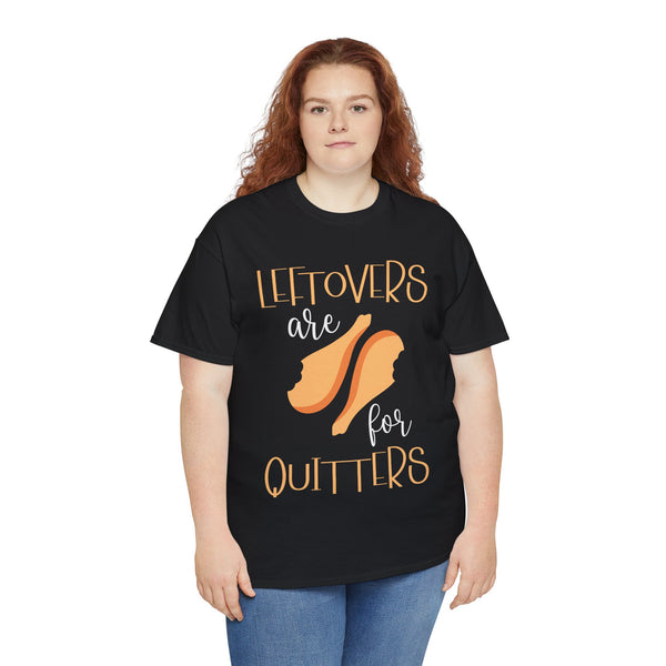Leftover are for Quitters Plus Size Women Heavy Cotton Tee
