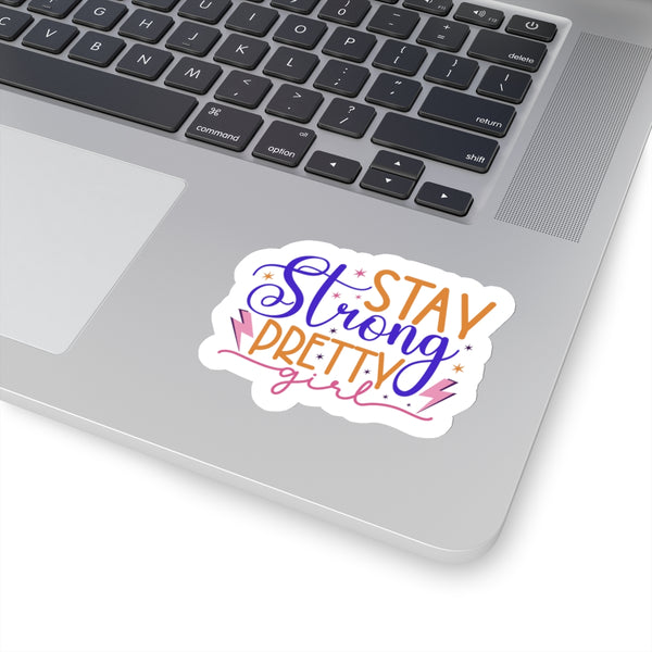 Stay Strong Pretty Kiss-Cut Stickers