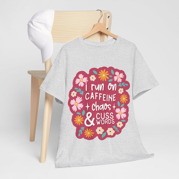 "I run on Caffeine, Chaos & Cuss Words" Plus Size Women Heavy Cotton Tee T-Shirt