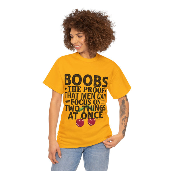 "Boobs the proof that Men Can Focus On Two Things at Once" Plus Size Women Heavy Cotton Tee