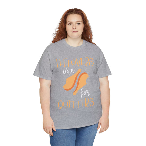Leftover are for Quitters Plus Size Women Heavy Cotton Tee