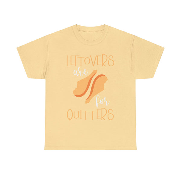 Leftover are for Quitters Plus Size Women Heavy Cotton Tee