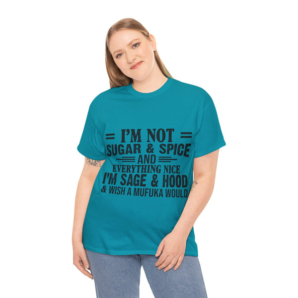 "I'm Not Sugar & Spice" Plus Size Women Heavy Cotton Tee T-shirt