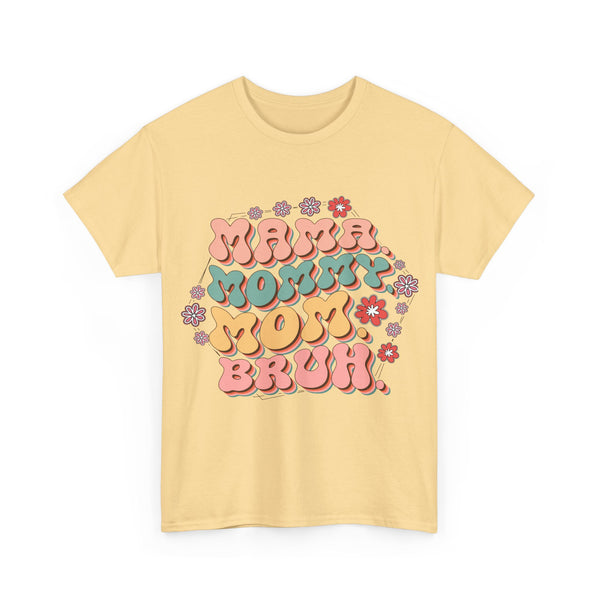 "Mama, Mommy, Mom, Bruh" Plus Size Women Heavy Cotton Tee T-Shirt