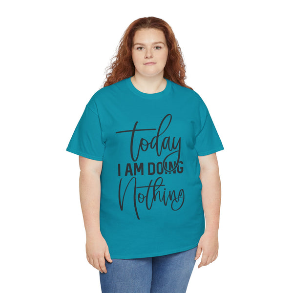 "Today I Am Doing Nothing" Plus Size Women Heavy Cotton Tee T-Shirt