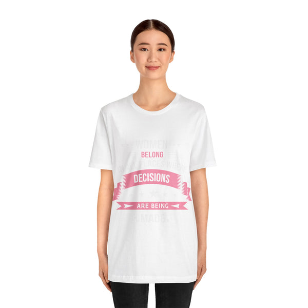 "Women Belong IN All Palaces Where Decisions Are Being Made" Plus Size Woman Jersey Short Sleeve Tee T-Shirt