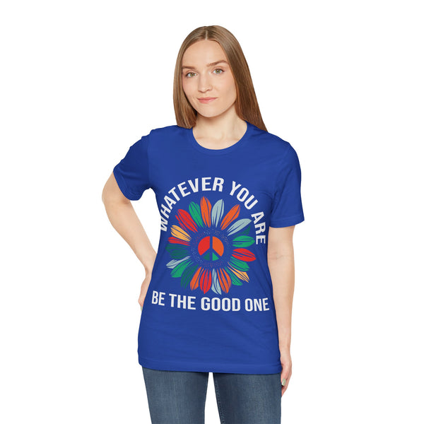 "Whatever You Are Be the Good One" Plus Size Woman Jersey Short Sleeve Tee T-Shirt