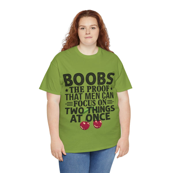 "Boobs the proof that Men Can Focus On Two Things at Once" Plus Size Women Heavy Cotton Tee