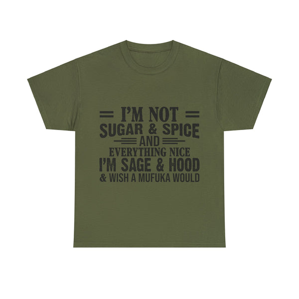 "I'm Not Sugar & Spice" Plus Size Women Heavy Cotton Tee T-shirt