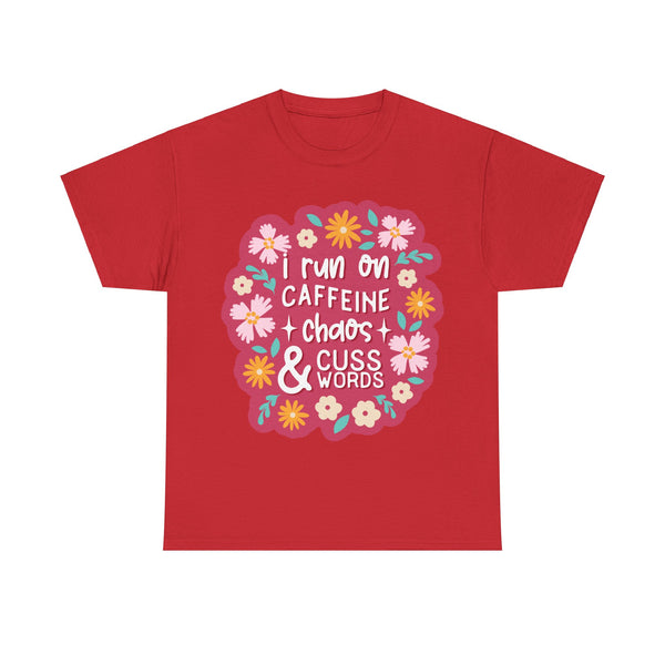 "I run on Caffeine, Chaos & Cuss Words" Plus Size Women Heavy Cotton Tee T-Shirt
