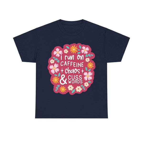 "I run on Caffeine, Chaos & Cuss Words" Plus Size Women Heavy Cotton Tee T-Shirt
