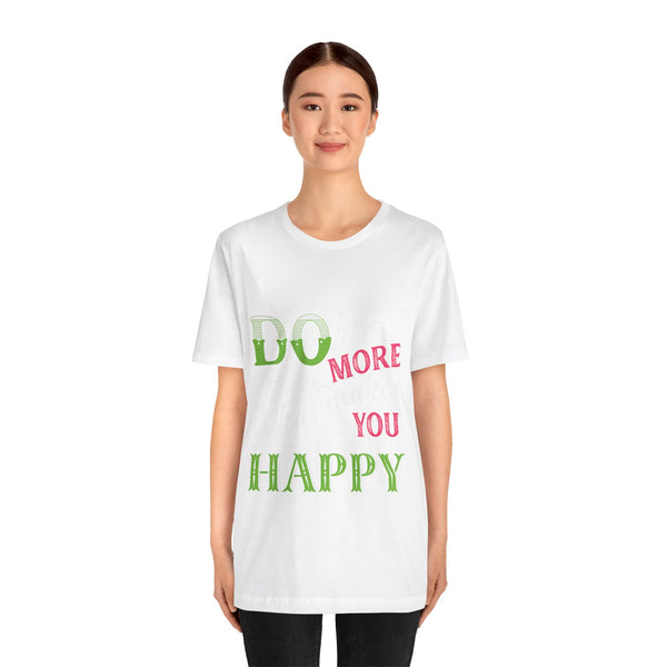"Do More What Makes You Happy" Plus Size Woman Jersey Short Sleeve Tee T-Shirt