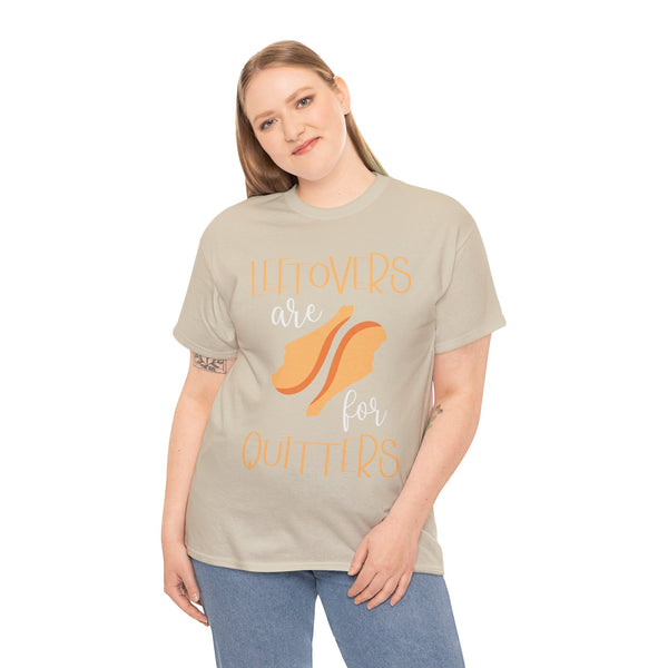 Leftover are for Quitters Plus Size Women Heavy Cotton Tee