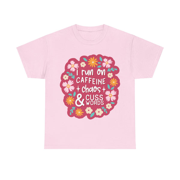 "I run on Caffeine, Chaos & Cuss Words" Plus Size Women Heavy Cotton Tee T-Shirt