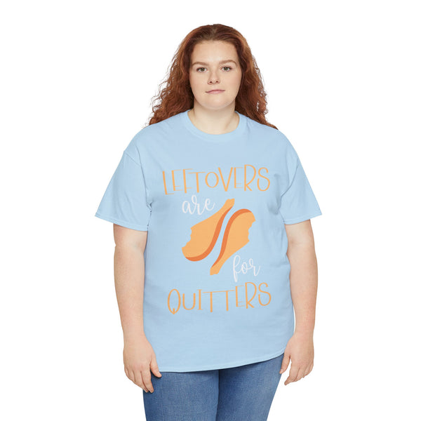 Leftover are for Quitters Plus Size Women Heavy Cotton Tee